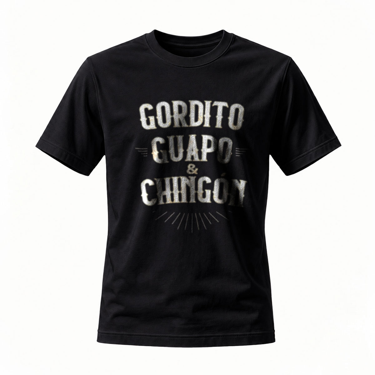 Gordito Guapo Chingon T-Shirt Men's Casual Fashion Shirt