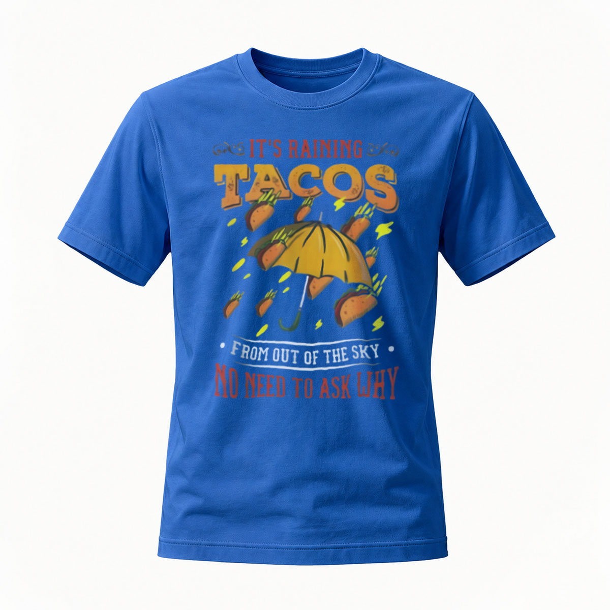 It's Raining Tacos Funny T-Shirt Men Women Casual Gift - Image 4