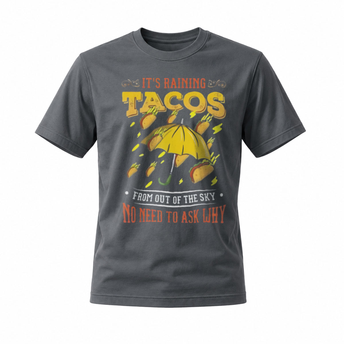 It's Raining Tacos Funny T-Shirt Men Women Casual Gift - Image 6