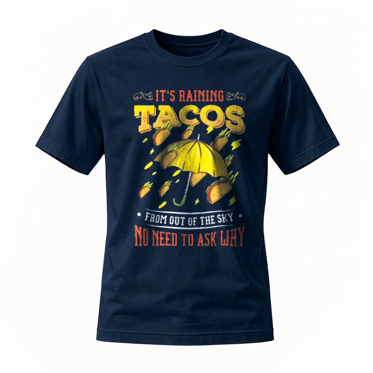 It's Raining Tacos Funny T-Shirt Men Women Casual Gift - Image 7