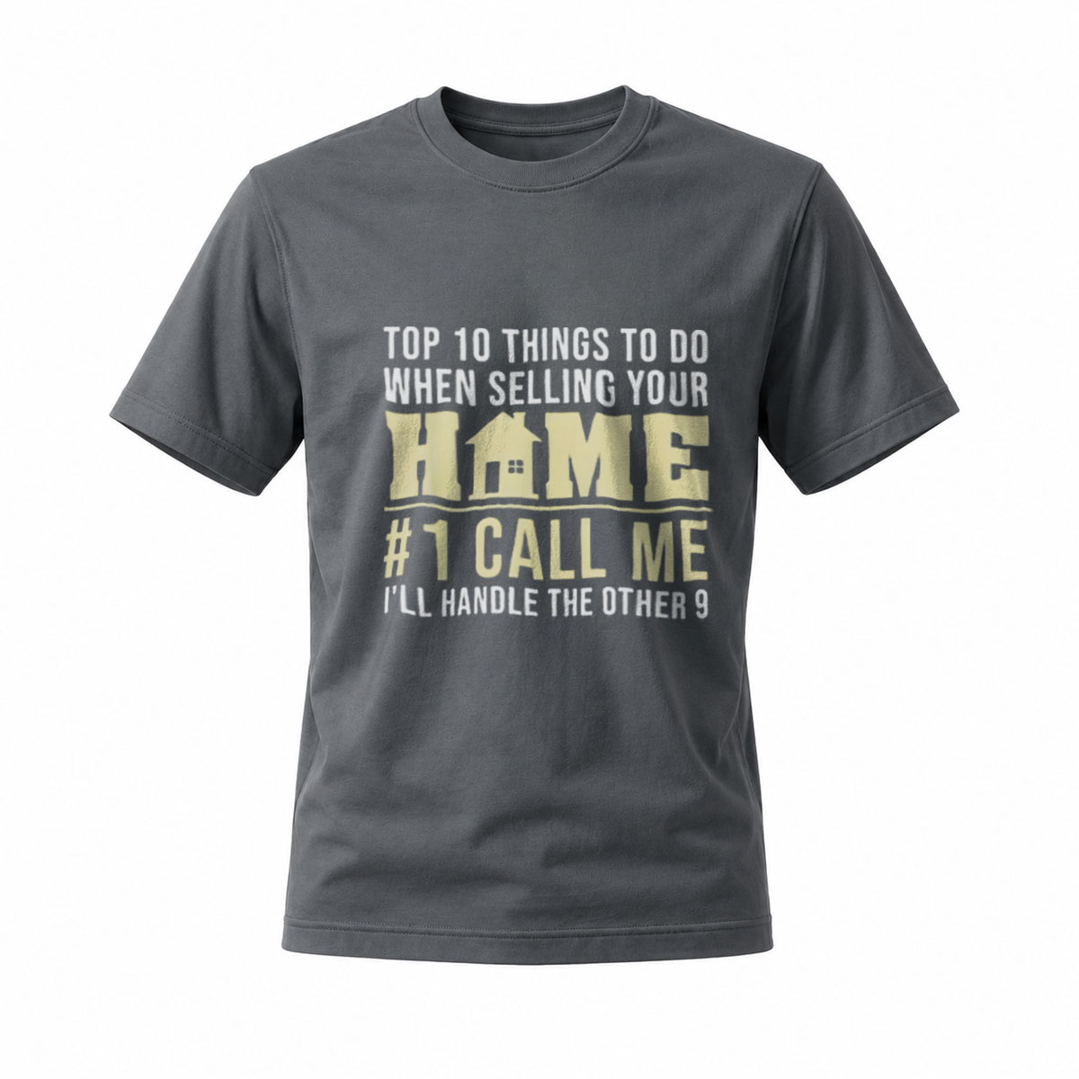 Top 10 Things to Do When Selling Your Home Call Me First Men's T-Shirt - Image 6