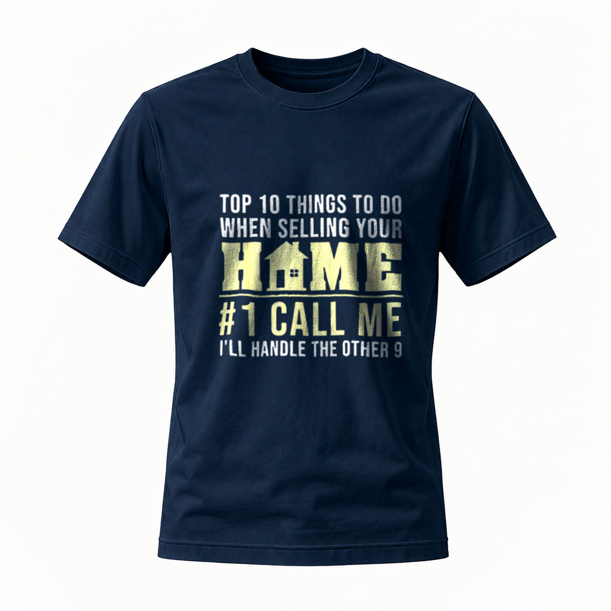 Top 10 Things to Do When Selling Your Home Call Me First Men's T-Shirt - Image 7