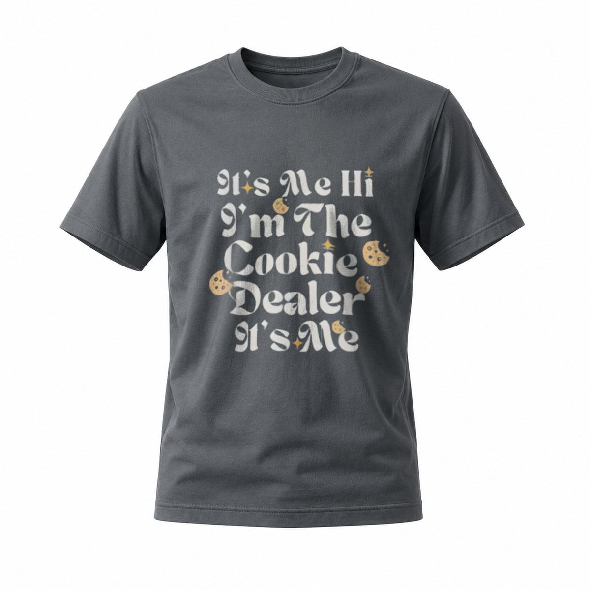 Its Me Hi I'm The Cookie Dealer Its Me T-Shirt Men Women Funny Gift - Image 6