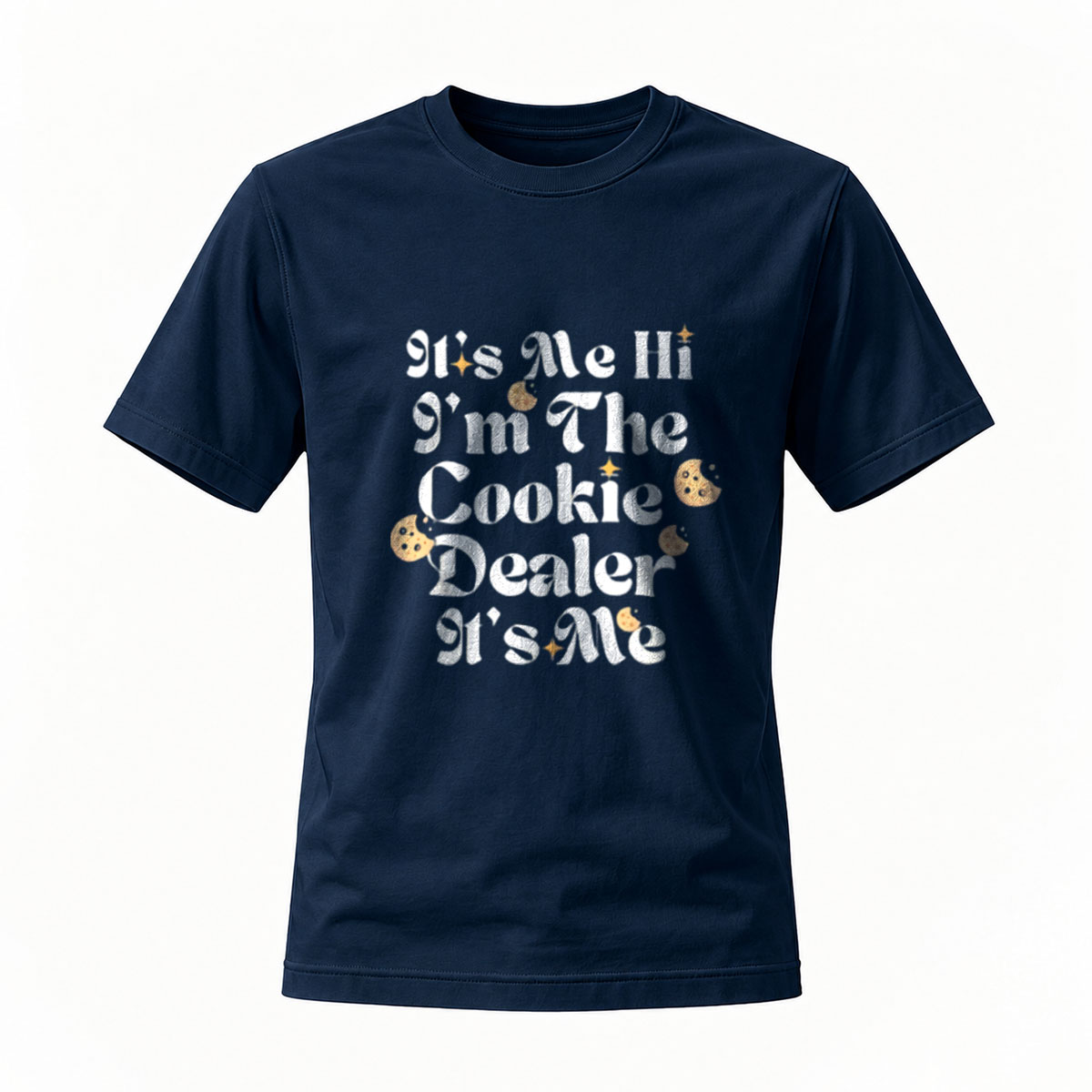 Its Me Hi I'm The Cookie Dealer Its Me T-Shirt Men Women Funny Gift - Image 7