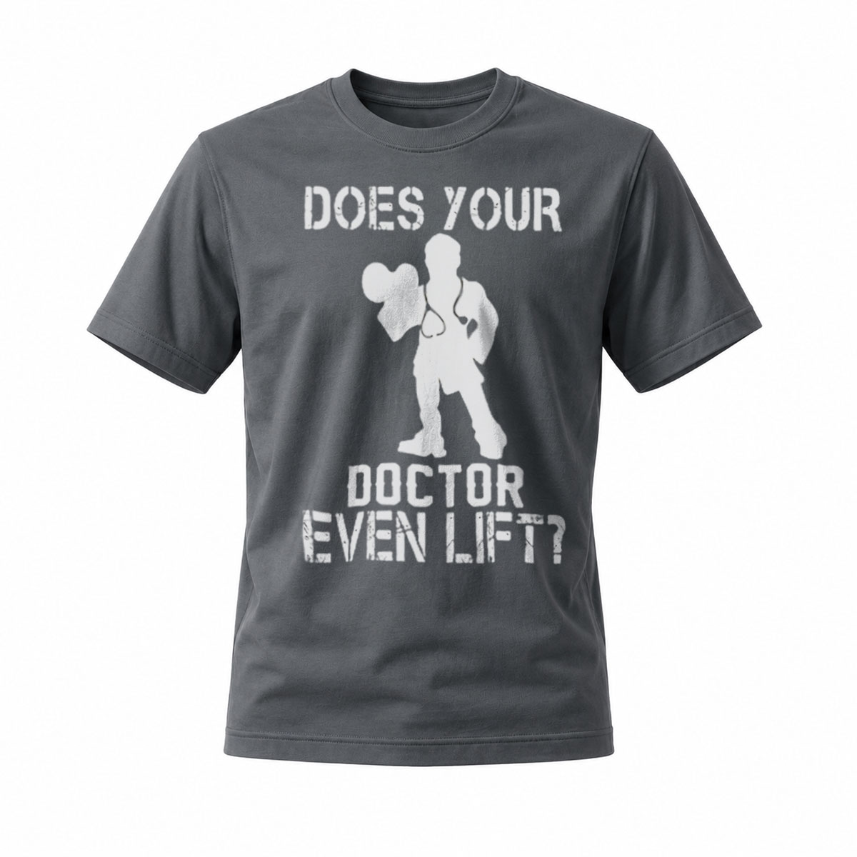 Does Your Doctor Even Lift Gym Humor T-Shirt - Image 6