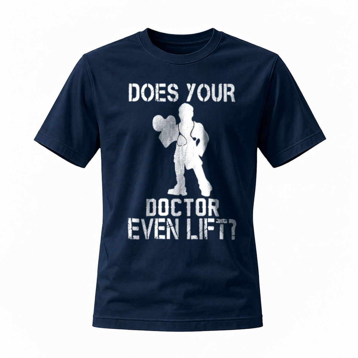 Does Your Doctor Even Lift Gym Humor T-Shirt - Image 7