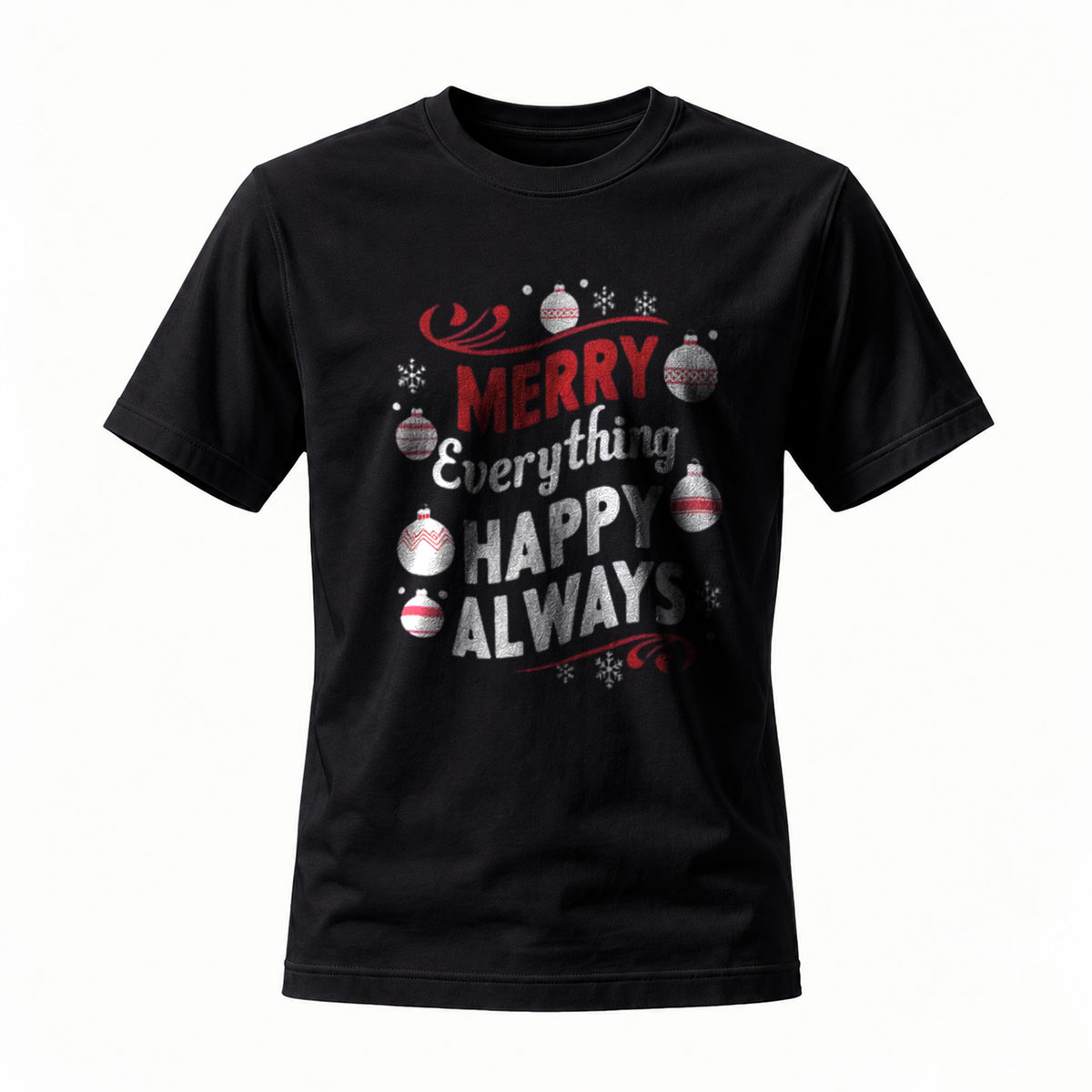 Merry Everything Happy Always Christmas T-Shirt Men Women Holiday Gift