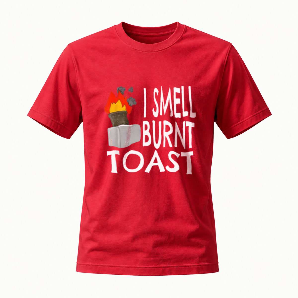 I Smell Burnt Toast Funny T-Shirt Men's Women's Casual Wear Gift - Image 5