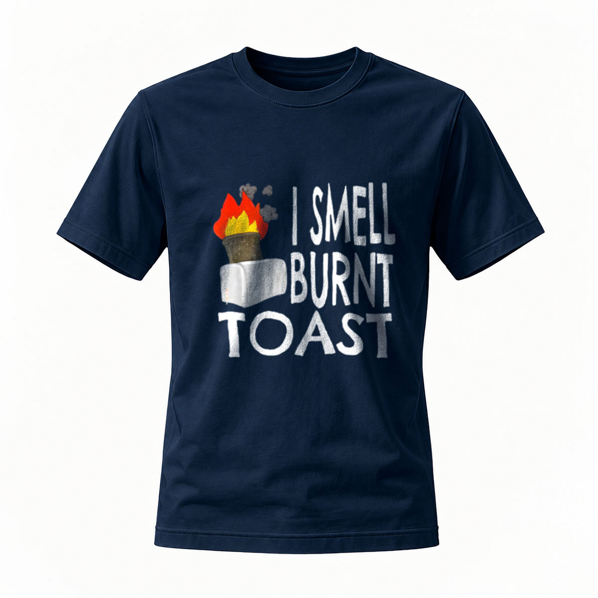 I Smell Burnt Toast Funny T-Shirt Men's Women's Casual Wear Gift - Image 7