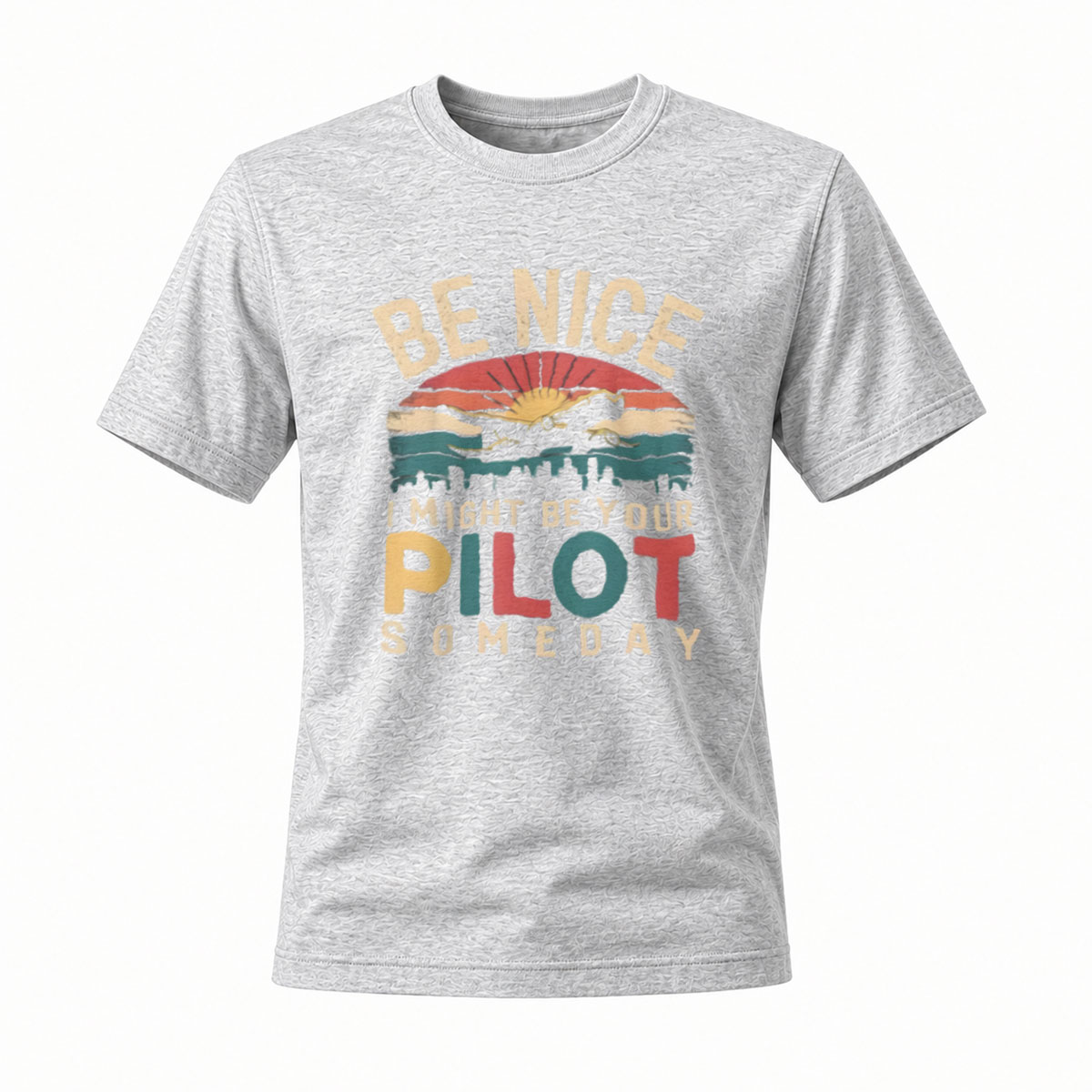 Be Nice I Might Be Your Pilot Someday T-Shirt Men's Women's Aviation Gift - Image 3