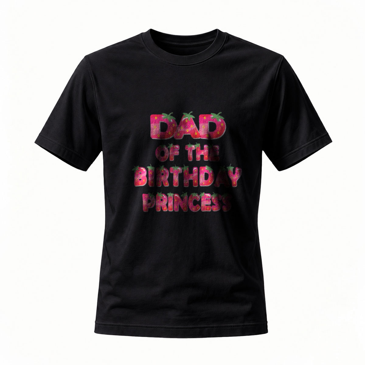 Dad of the Birthday Princess Strawberry Print T-Shirt