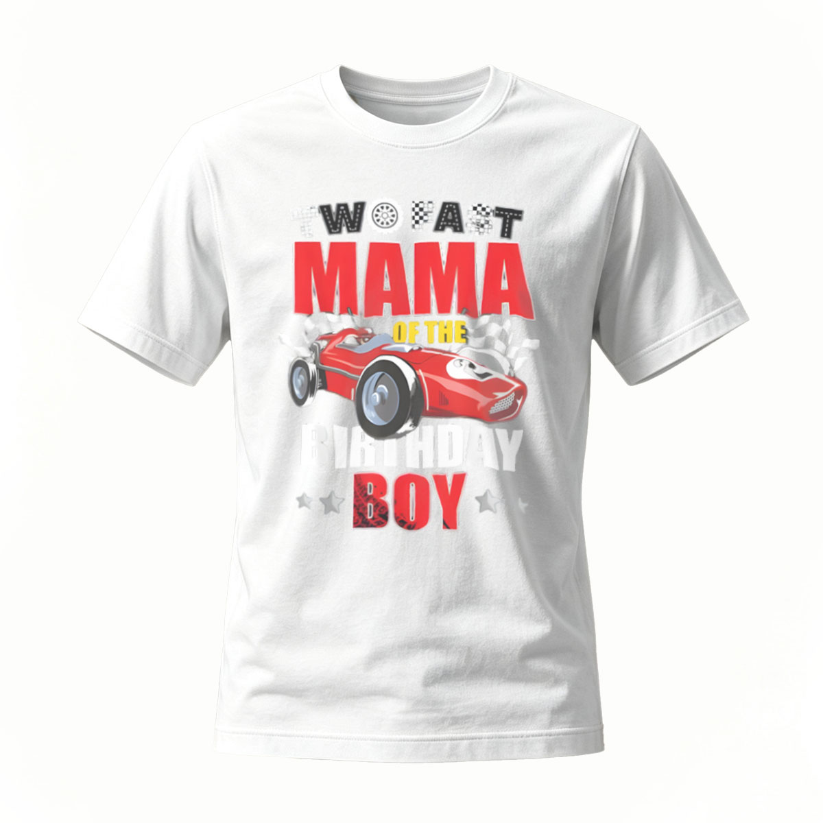 Two Fast Mama of the Birthday Boy Racing Car T-Shirt - Image 2