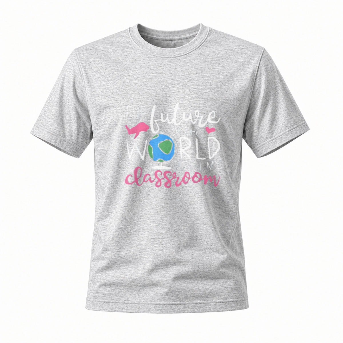 The Future of the World is in My Classroom Teacher T-Shirt - Image 3