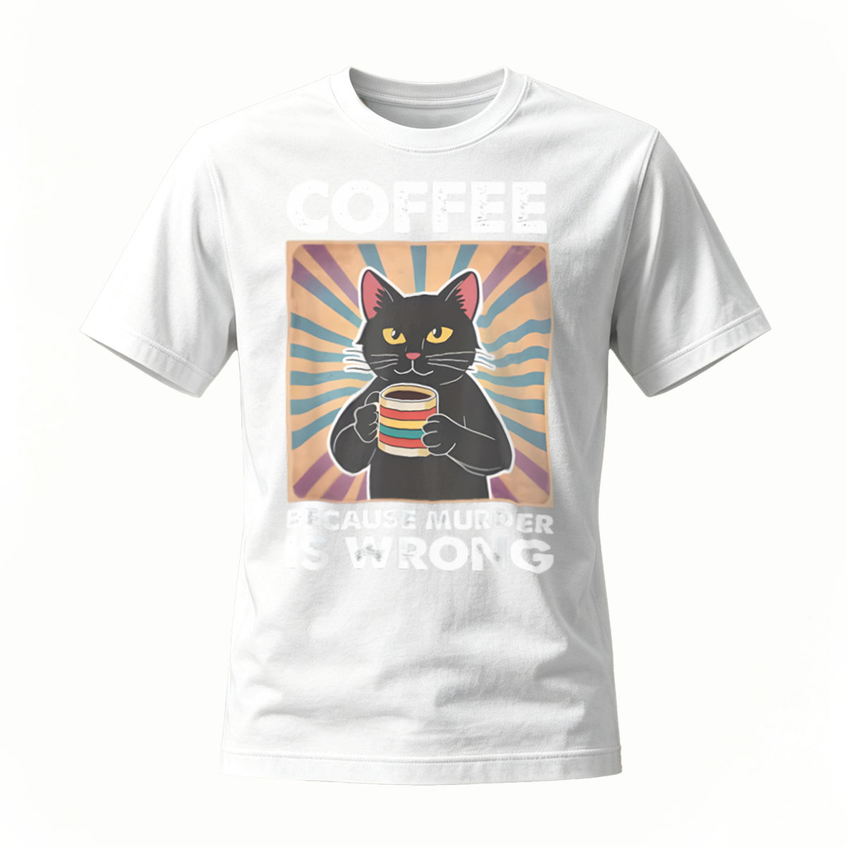 Coffee Cat Because Murder Is Wrong T-Shirt Men's Women's Gift Humor Fun Wear - Image 2