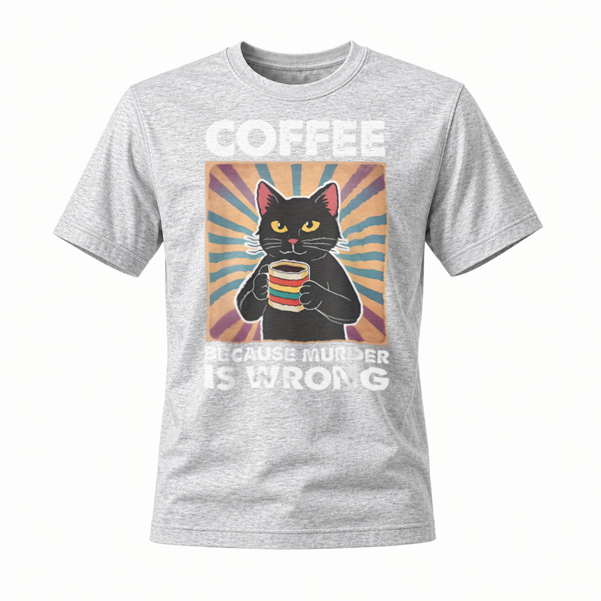 Coffee Cat Because Murder Is Wrong T-Shirt Men's Women's Gift Humor Fun Wear - Image 3