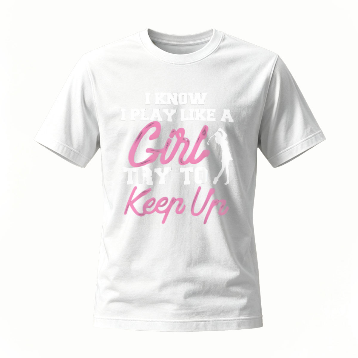 I Know I Play Like a Girl Try to Keep Up T-Shirt - Image 2