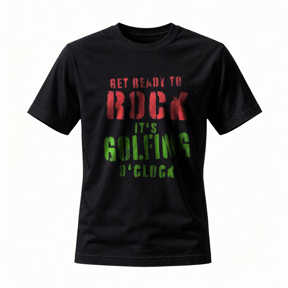 Get Ready to Rock Its Golfing O Clock T-Shirt Men Women Casual Wear Gift