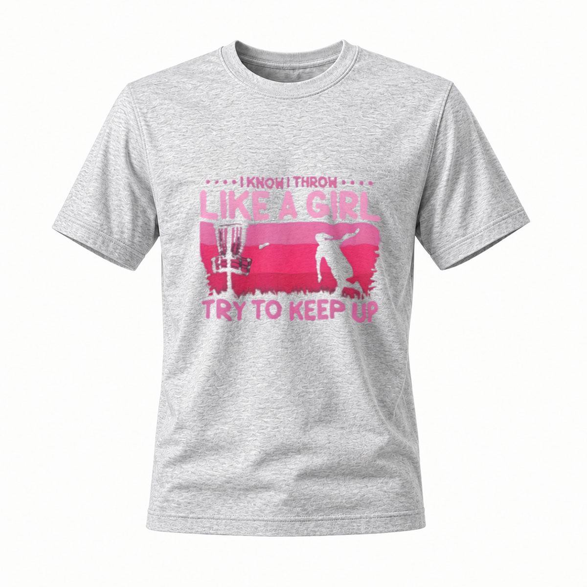 I Know I Throw Like A Girl Try To Keep Up T-Shirt - Image 3