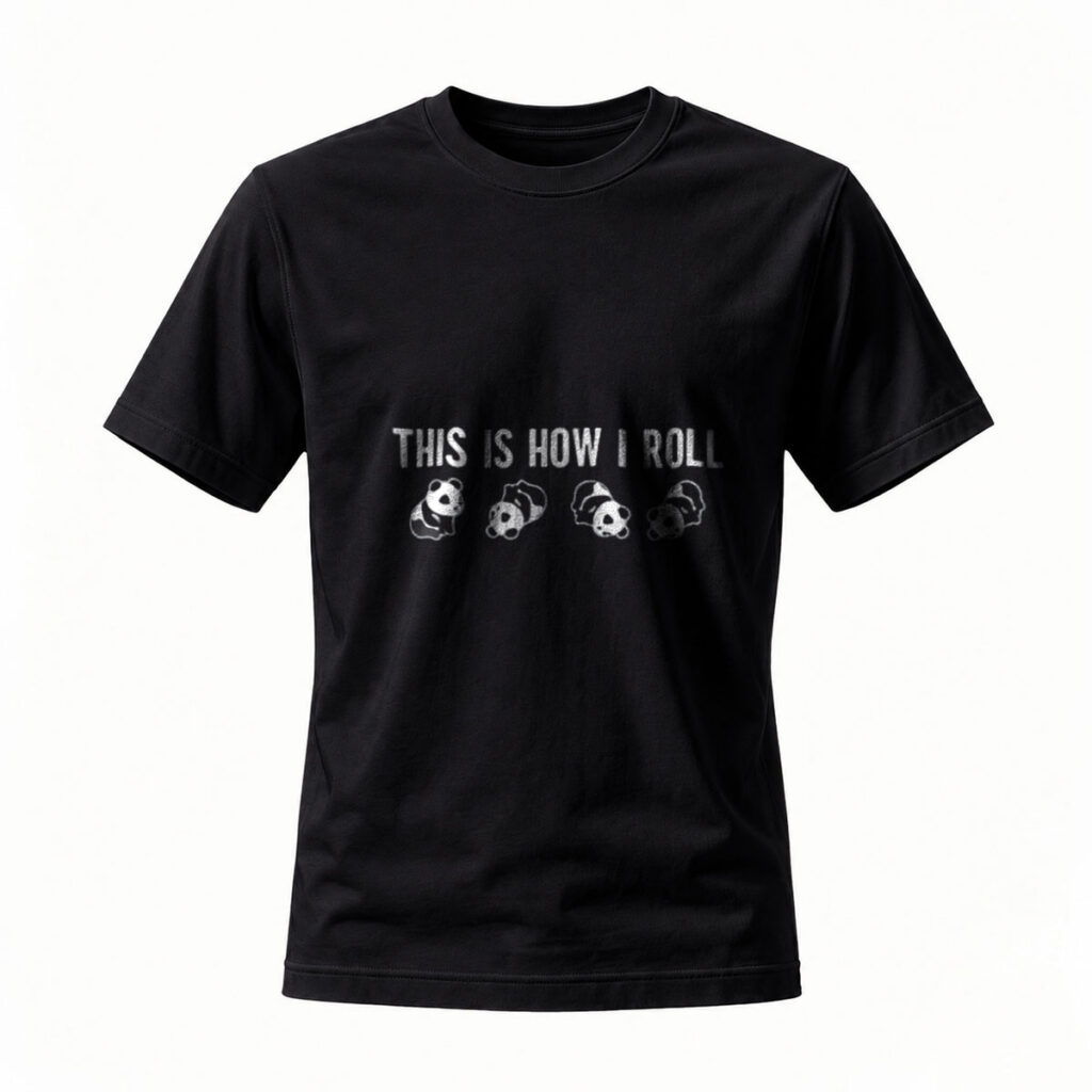 This Is How I Roll Panda T-Shirt Men's Women's Gift
