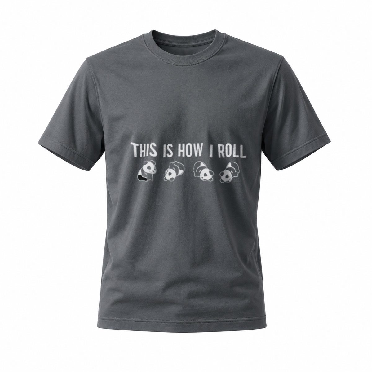 This Is How I Roll Panda T-Shirt Men's Women's Gift - Image 6