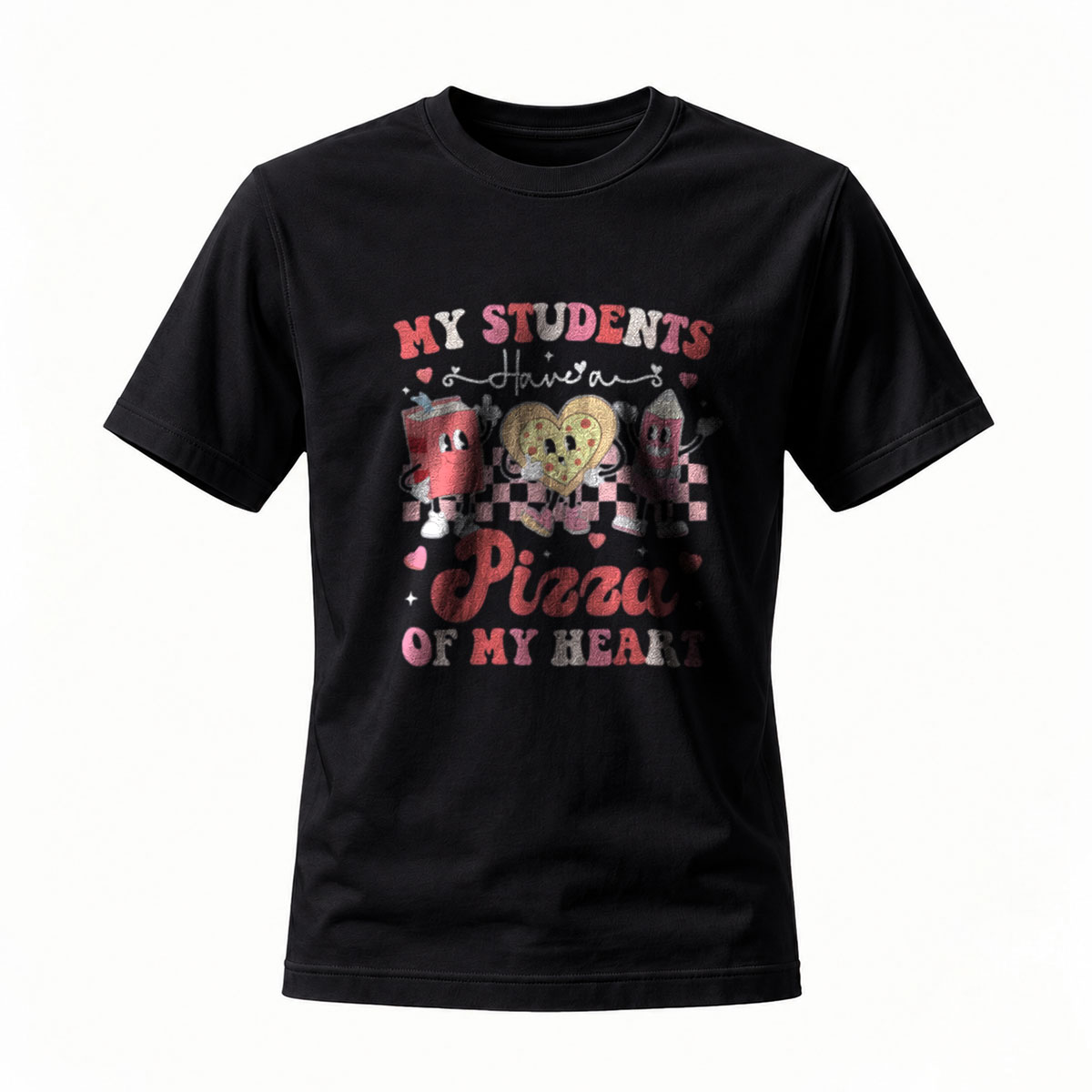 My Students Have a Pizza of My Heart Teacher Gift T-Shirt