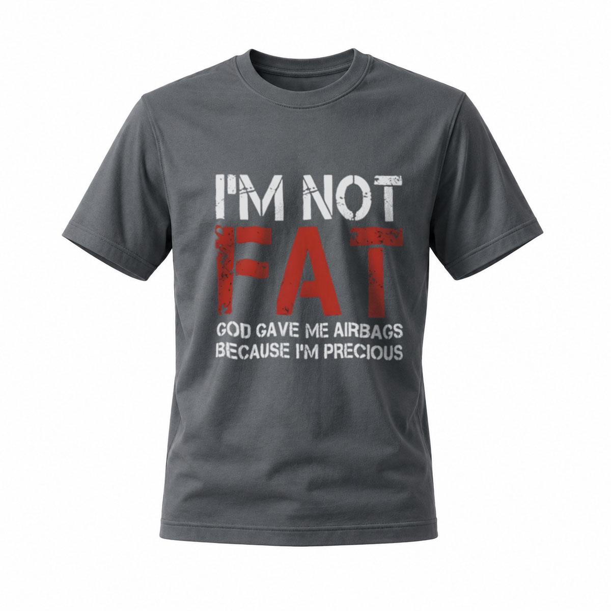 I'm Not Fat God Gave Me Airbags Funny Men's T-Shirt - Image 6