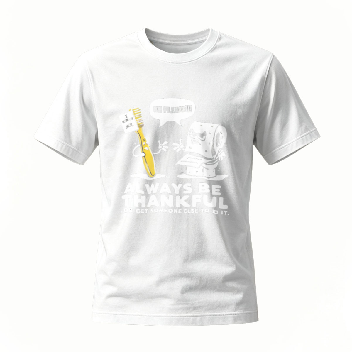 Always Be Thankful Toothbrush Toilet Paper T-Shirt - Image 2
