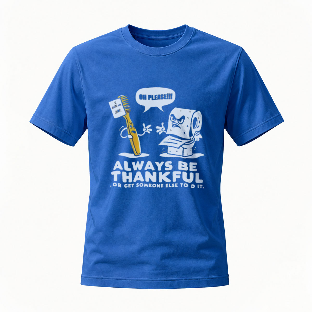 Always Be Thankful Toothbrush Toilet Paper T-Shirt - Image 4
