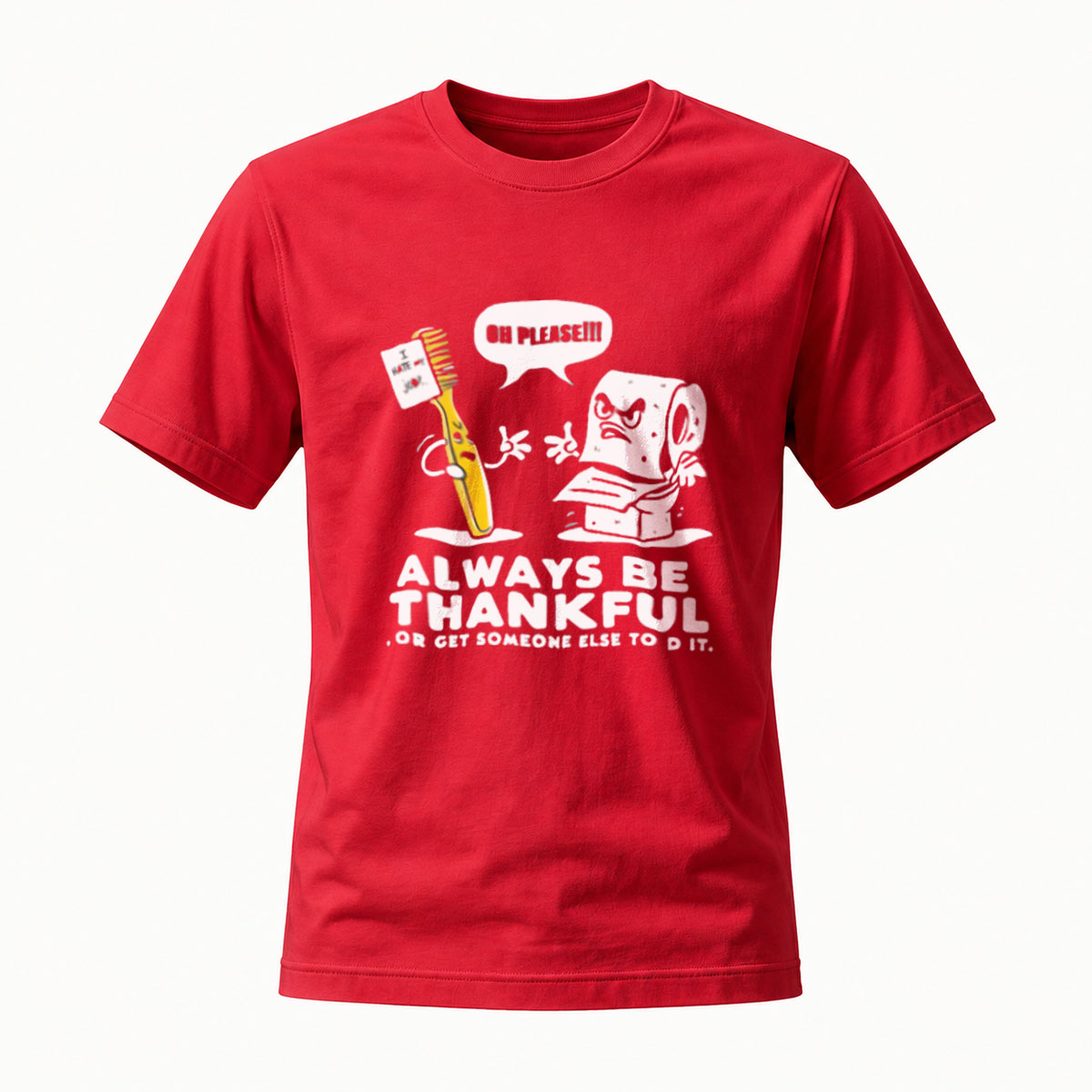 Always Be Thankful Toothbrush Toilet Paper T-Shirt - Image 5