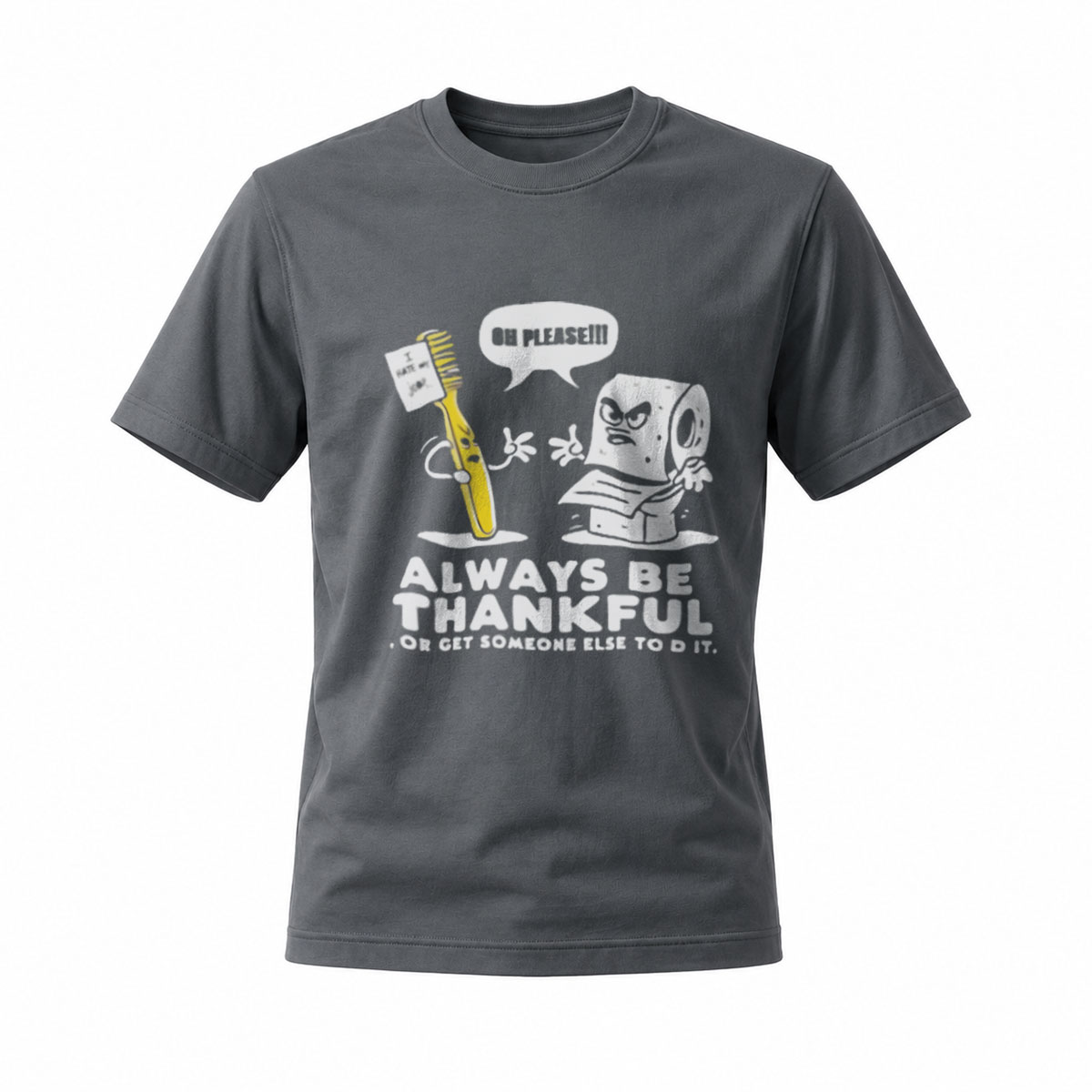 Always Be Thankful Toothbrush Toilet Paper T-Shirt - Image 6