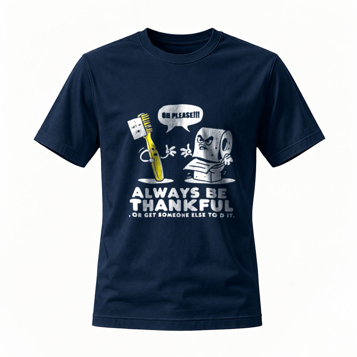 Always Be Thankful Toothbrush Toilet Paper T-Shirt - Image 7