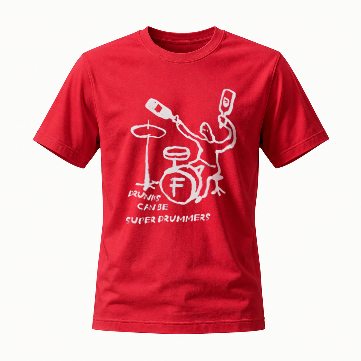 Drunks Can Be Super Drummers T-Shirt Men's Funny Music Shirt - Image 5