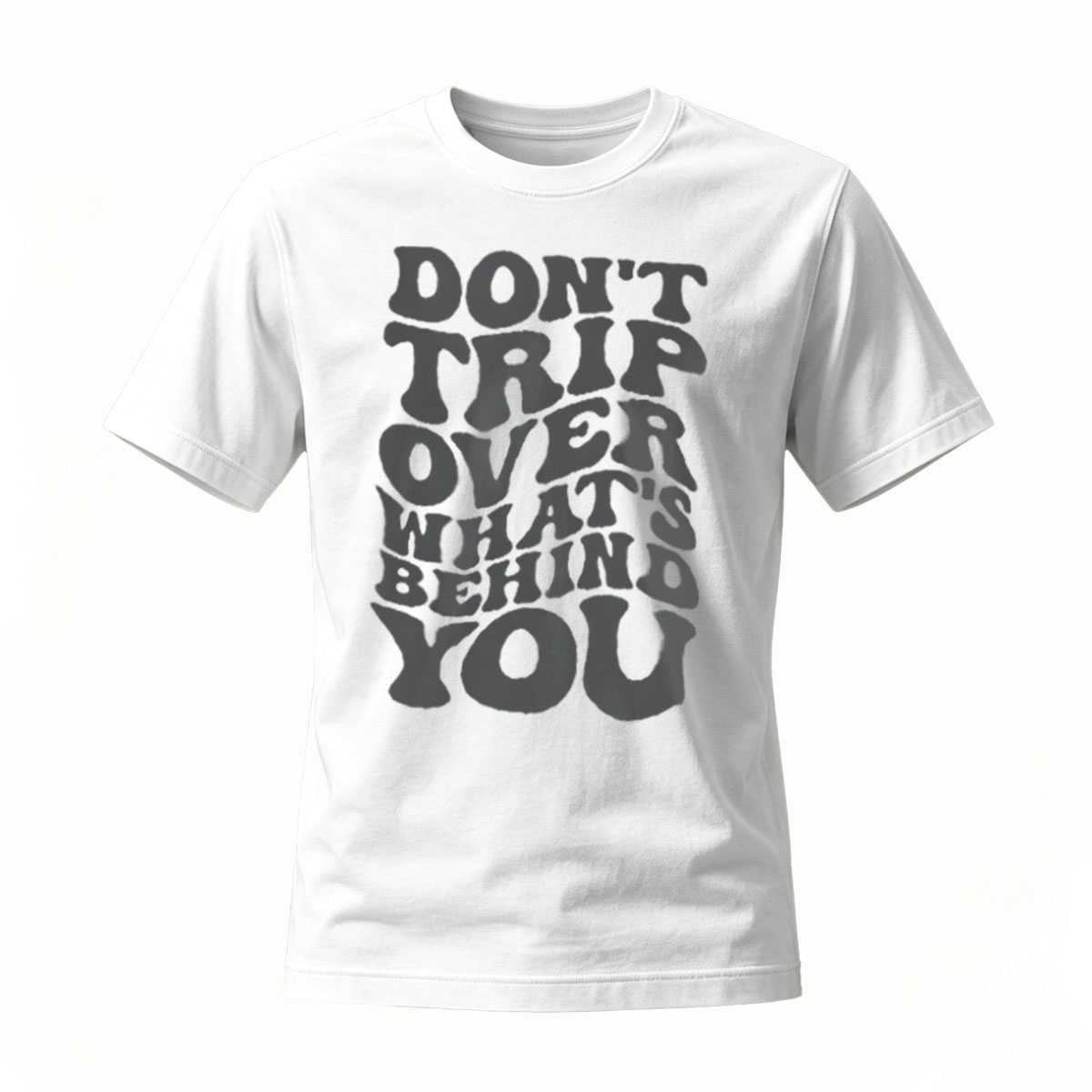 Don't Trip Over What's Behind You T-Shirt Men's Casual Graphic Tee - Image 2