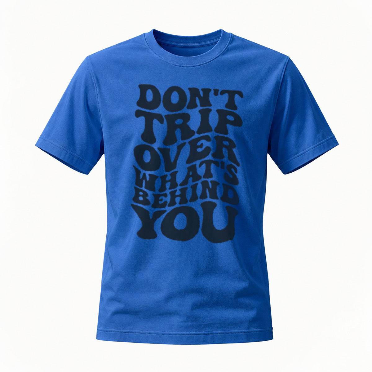Don't Trip Over What's Behind You T-Shirt Men's Casual Graphic Tee - Image 4