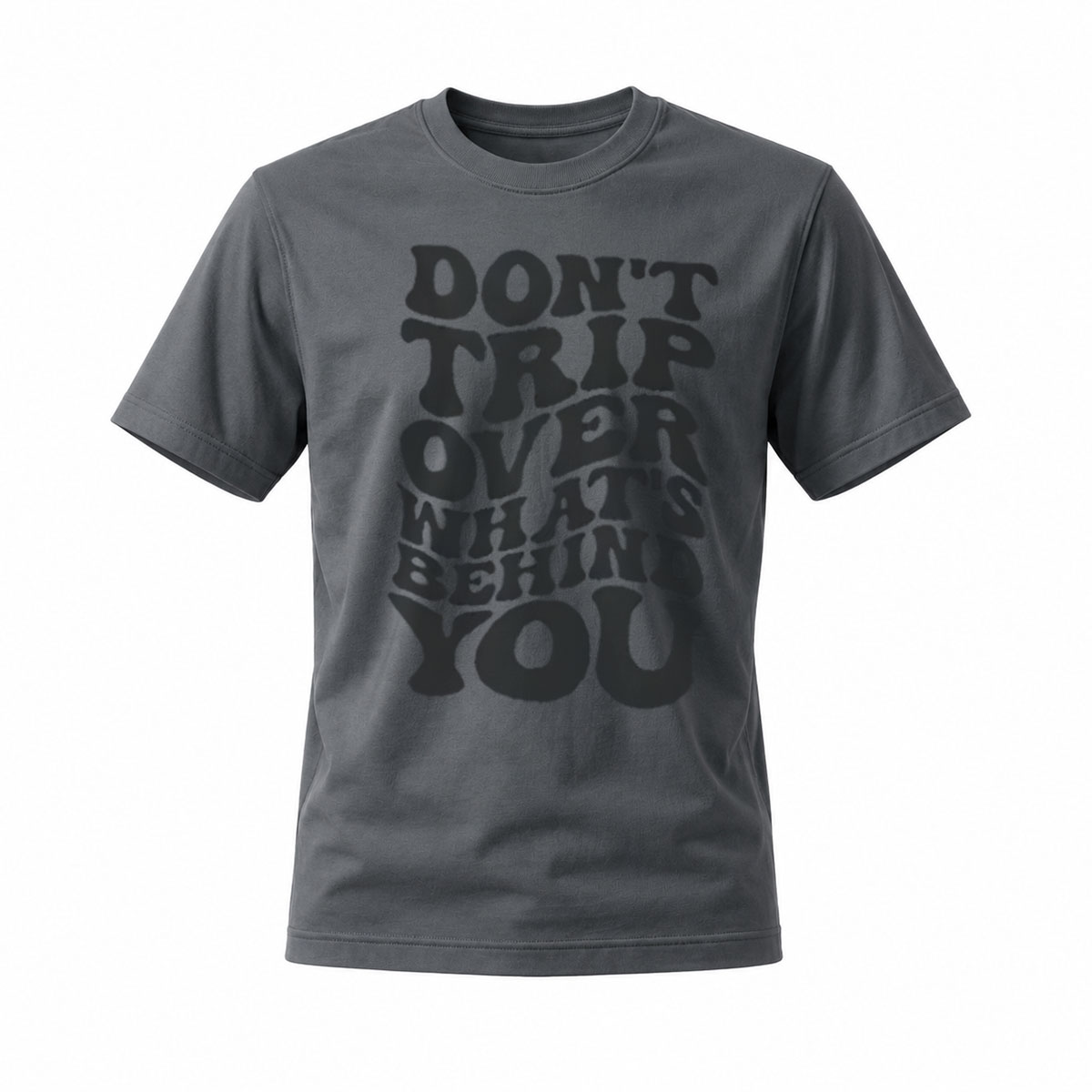 Don't Trip Over What's Behind You T-Shirt Men's Casual Graphic Tee - Image 6